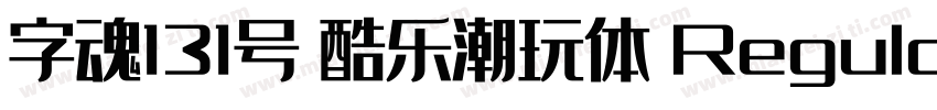字魂131号 酷乐潮玩体 Regular字体转换